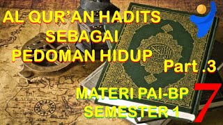 Al Quran dan Sunah Sebagai Pedoman Hidup (Bag.3)- Materi PAI BP Kelas 7 Semester 1 Kurikulum Merdeka