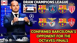 🚨OFFICIAL✅ CONFIRMED BARCELONA'S OPPONENT FOR THE CHAMPIONS LEAGUE OCTAVES-FINALS! BARCELONA NEWS!