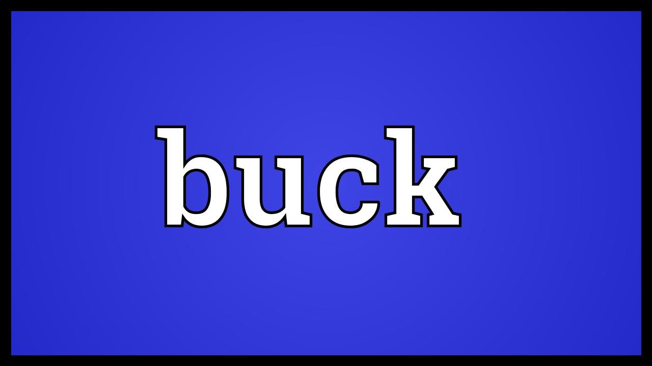 Buck Meaning - YouTube