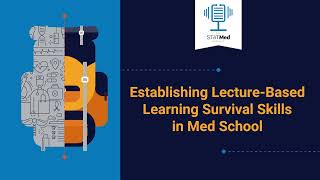 On the STATMed Podcast: Establishing Lecture-Based Learning Survival Skills in Med School