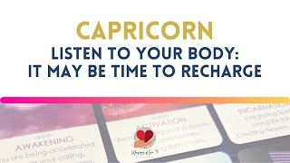 CAPRICORN - Listen To Your Body: It May Be Time To Recharge