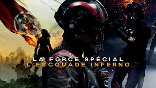 L'ESCOUADE INFERNO | La FORCE SPÉCIALE D'ÉLITE de L'EMPIRE GALACTIQUE | CANON