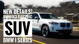 New details! BMW iX3 Electric - spec, price and release!