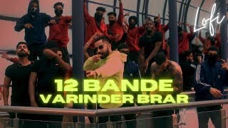 12 Bande - Varinder Brar (Official  audio ) | Latest punjabi songs 2025 latest version