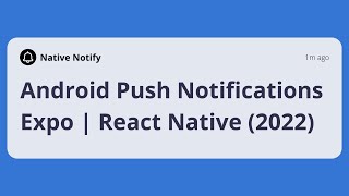 Android Push Notifications | Expo | React Native