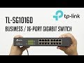 TP-Link TL-SG1016D 16-Port Business Switch | Unboxing & Quick Look