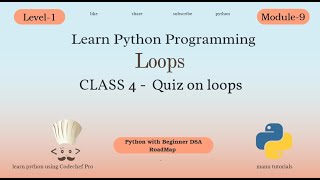 Python Loops Quiz | Class 4 | Learn Python Programming (Level-1, Module-9)