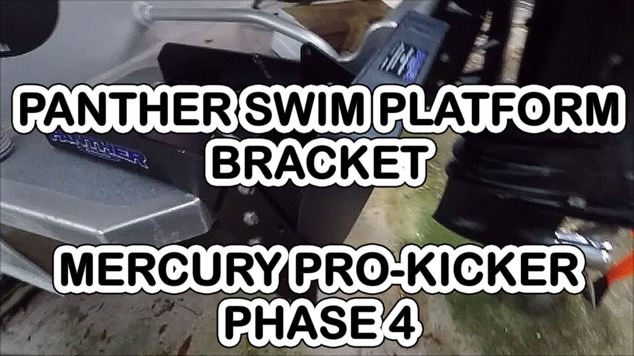 PANTHER SWIM PLATFORM KICKER MOUNT, Phase 4 Install Mercury 15 Pro ...