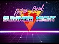 Retro Beat (Anton Eriksson & Henrik Vikberg) - Summer Night