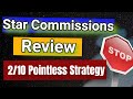 Star Commissions Review - 🚫 2/10  Pointless Strategy 🚫 Star Commissions Real Honest Review 🚫