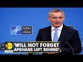 NATO chief vows not to leave Afghanistan behind, says 'will assess what went wrong' | English News