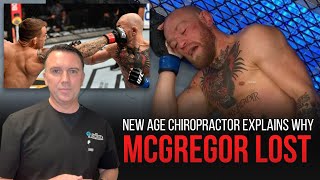 😱😱 WHY CONOR MCGREGOR LOST TO DUSTIN POIRIER 😱😱   New Age Chiropractor EXPLAINS❗