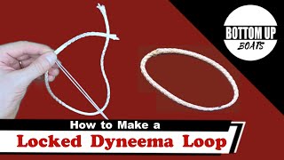 Making Dyneema Loops With a Built-In Lock