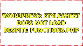Wordpress: Stylesheet does not load despite functions.php