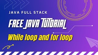 Java tutorial - java while loop and java for loop - java full stack tutorial by lokesh jammugani