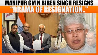 “Drama of Resignation…” Cong MP A. Bimol Akoijam Takes Jibe at N Biren Singh After his Resignation