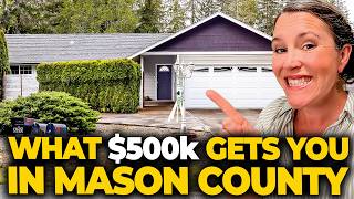 I Found The BEST Homes Around $500K In Mason County Washington