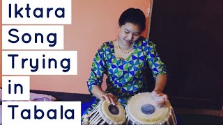 Iktara Song Trying In Tabala