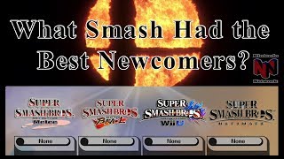 What Super Smash Bros Had The Best Newcomers?