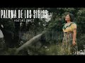 Anita López  - Paloma de los Siglos (Video Oficial)