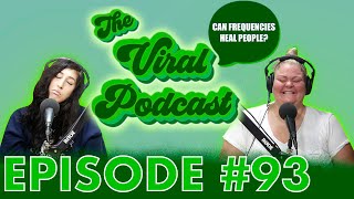 The Viral Podcast Ep. 93