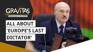 Gravitas: Alexander Lukashenko: President of Belarus for 26 years