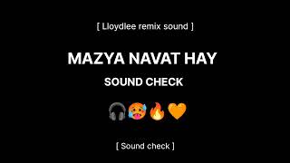 MAZYA NAVAT HAY TAKAT SOUND CHECK SONG 😈 ITS PANYA REMIX LLOYDLEE REMIX SOUND.      #soundchek  #dj