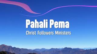 Pahali Pema Lyrics - Christ Followers Ministers