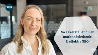 Så säkerställer du en marknadsledande och effektiv SEO - Webinar on demand - WGP