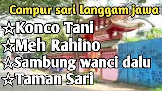 CAMPU SARI LANGGAM JAWA] KONCO TANI/MEH RAHINO/SAMBUNG WANCI DALU/TAMAN SARII!!!