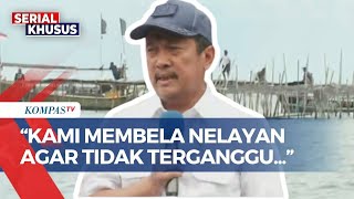 Bongkar Pagar Laut di Tangerang, Menteri KKP: Kembalikan Mata Pencaharian Nelayan | PAGAR LAUT