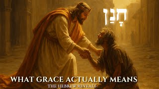 The Hidden Hebrew Meaning of 'Grace': A Life-Changing Secret | Revelation Road