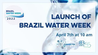 Launch of Brazil Water Week 2022 - Brazilian Water Week