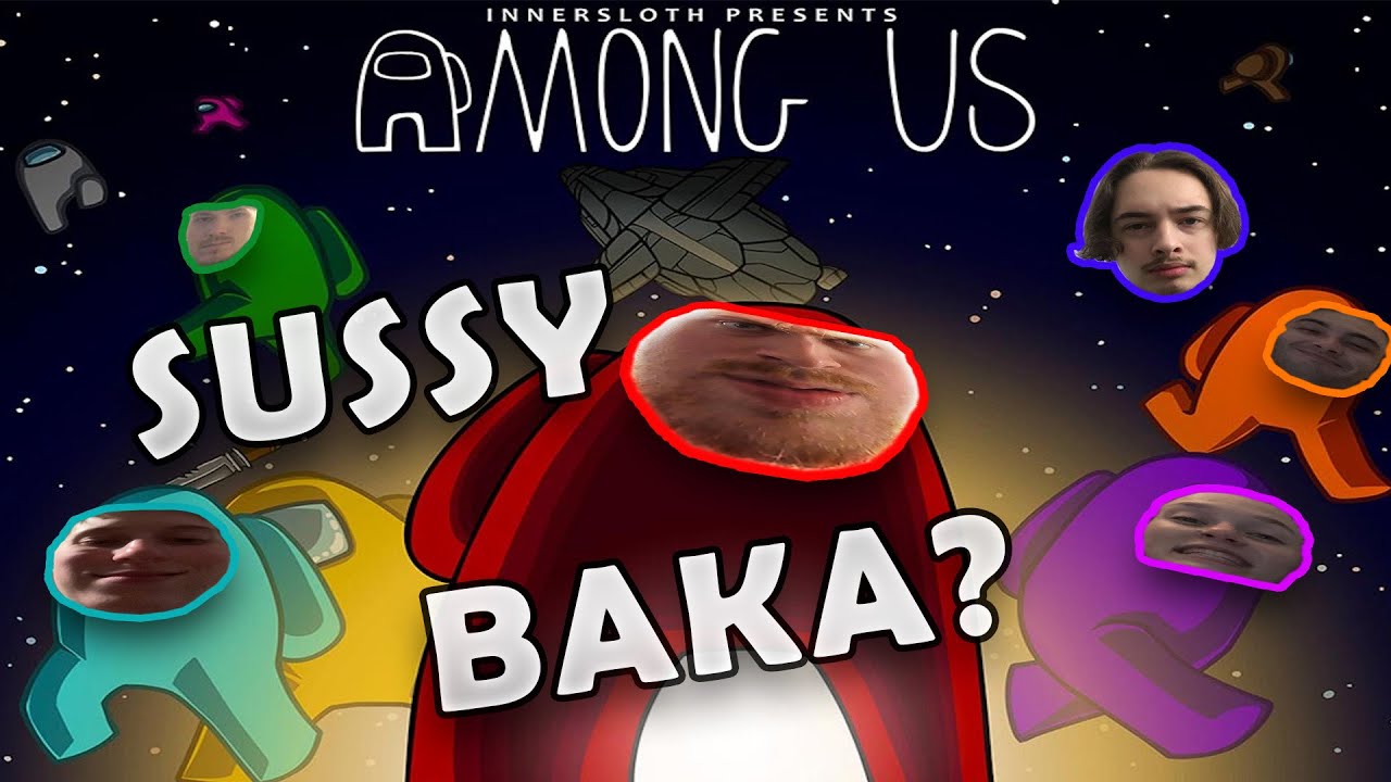 ARE YOU SUSSY BAKA?? AMONG US STREAM #SUSSY #amongus - YouTube