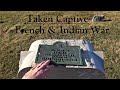 Taken Captive ~ French & Indian War