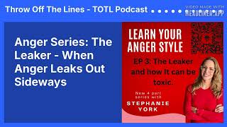 Anger Series The Leaker When Anger Leaks Out Sideways
