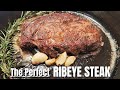 How to make a Perfect Ribeye Steak! | Recipe