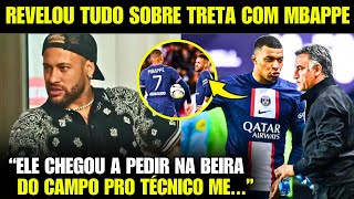 🚨 EITA! NEYMAR REVELA PELA PRIMEIRA VEZ TUDO sobre TRETA COM MBAPPE