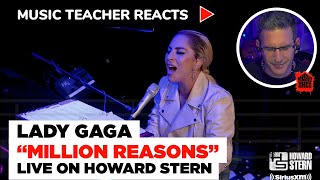 Music Teacher Reacts to Lady Gaga "Million Reasons" Live on Howard Stern | Music Shed #67