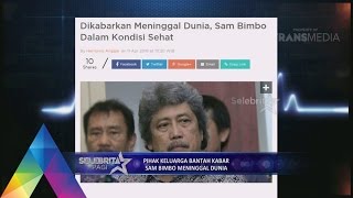 SAM BIMBO MASIH DALAM KONDISI SEHAT