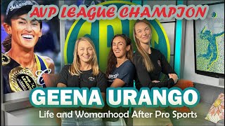 Geena Urango: AVP League Champion | Life and Womanhood After Pro Sports