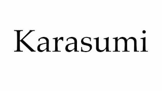 How to Pronounce Karasumi