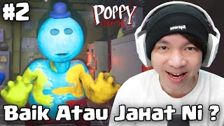 Siapa Nih ? Baik Atau Jahat Nih ?  - Poppy Playtime 4 Indonesia - Part 2