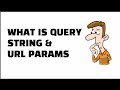 What is Query String & URL Params in Browser And How to Access Them in Javascript For Beginners