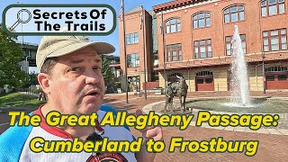 The Great Allegheny Passage: Cumberland to Frostburg