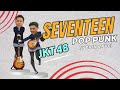 JKT 48 - Seventeen ( Pop Punk Version by Dion & Puci)