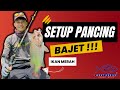 Setup Pancing Bajet Untuk Anda Yang Nak Murah! | Casting Muara | Black Bass, Siakap Merah, Kerapu