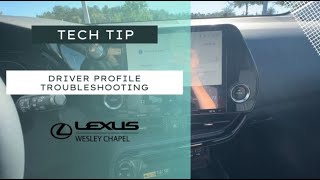 2022 NX— Driver Profile Troubleshooting
