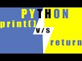 Difference Print Vs Return | PYTHON TUTORIAL PART #12 |  PULKIT.PY