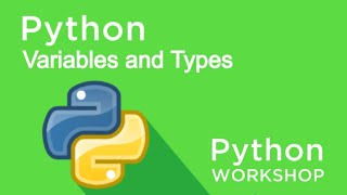 Python Workshop - Variables & Types